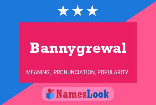 Póster del nombre Bannygrewal