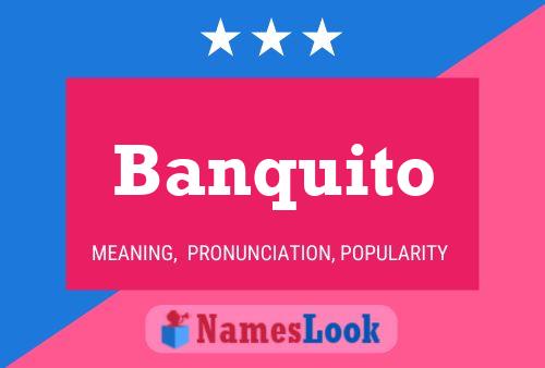 Póster del nombre Banquito