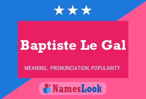 Póster del nombre Baptiste Le Gal