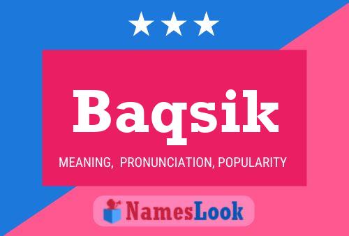 Póster del nombre Baqsik