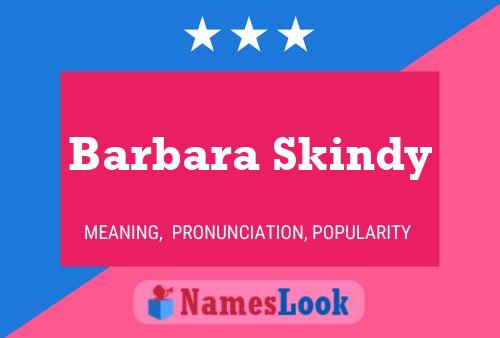 Póster del nombre Barbara Skindy