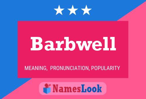 Póster del nombre Barbwell