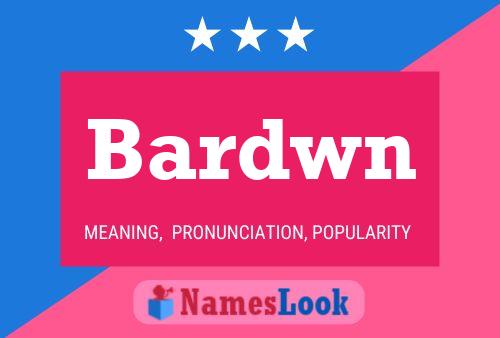 Póster del nombre Bardwn