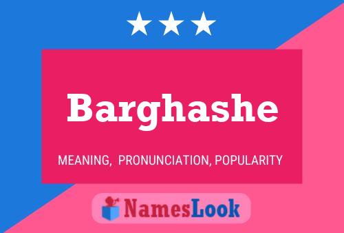 Póster del nombre Barghashe