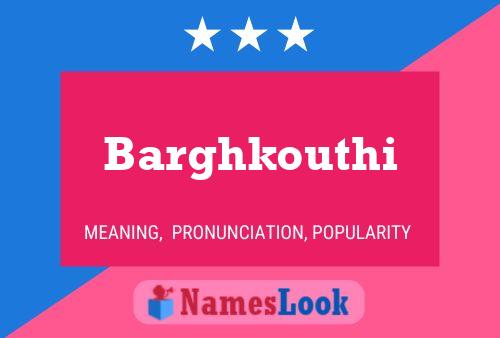 Póster del nombre Barghkouthi