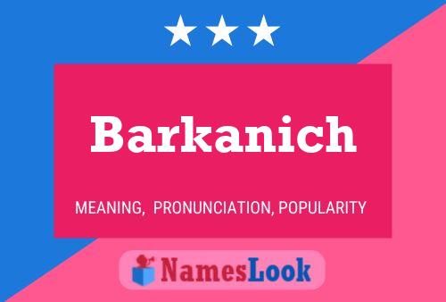 Póster del nombre Barkanich