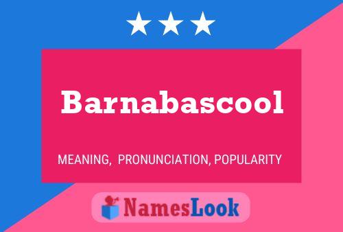 Póster del nombre Barnabascool