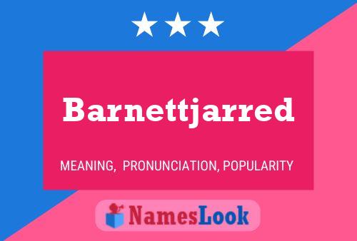 Póster del nombre Barnettjarred