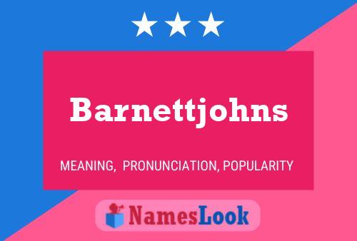 Póster del nombre Barnettjohns