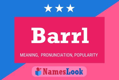 Póster del nombre Barrl