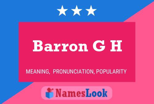 Póster del nombre Barron G H