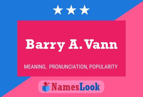 Póster del nombre Barry A. Vann