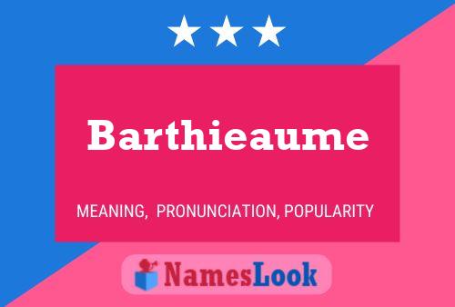 Póster del nombre Barthieaume