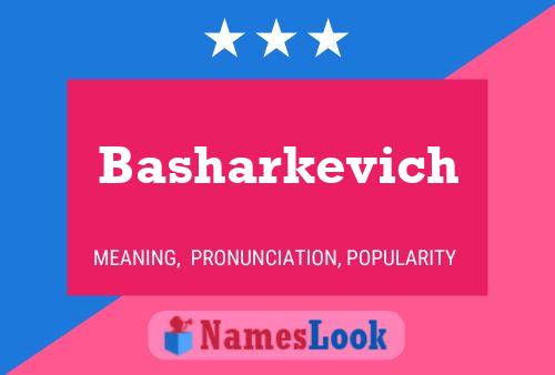 Póster del nombre Basharkevich