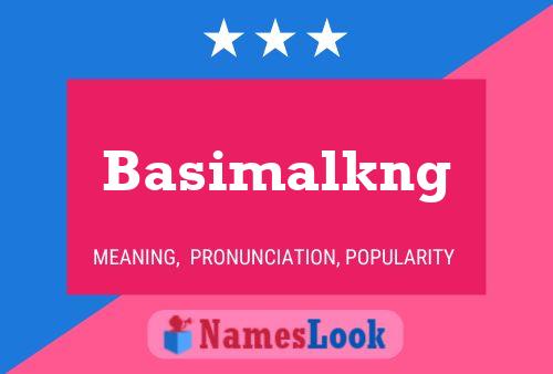 Póster del nombre Basimalkng