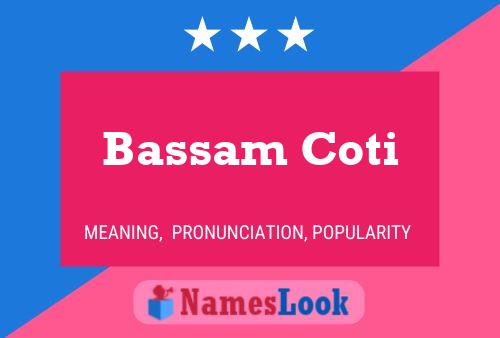 Póster del nombre Bassam Coti