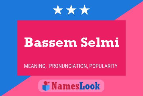 Póster del nombre Bassem Selmi