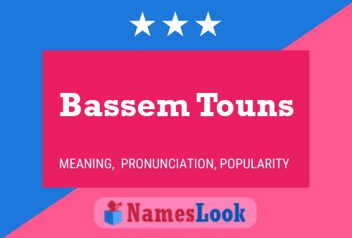 Póster del nombre Bassem Touns