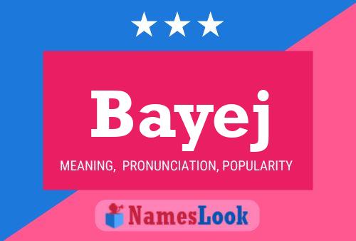 Póster del nombre Bayej