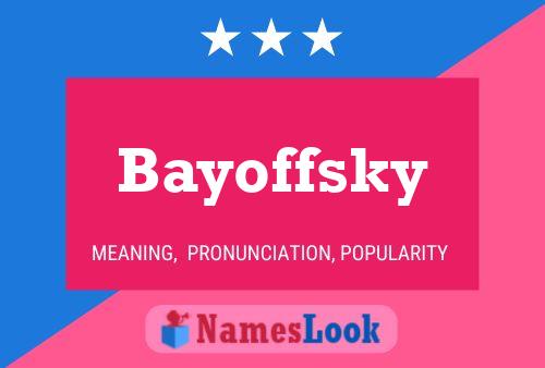 Póster del nombre Bayoffsky