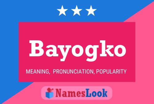 Póster del nombre Bayogko