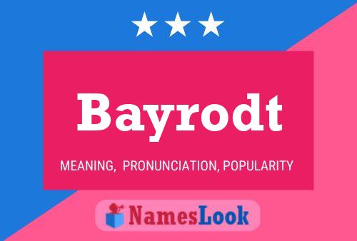 Póster del nombre Bayrodt