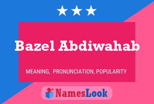 Póster del nombre Bazel Abdiwahab