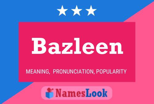 Póster del nombre Bazleen