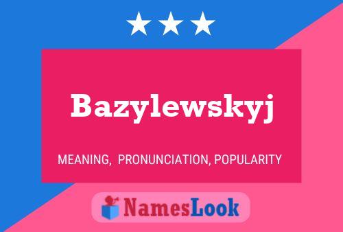 Póster del nombre Bazylewskyj