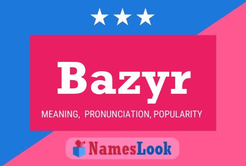 Póster del nombre Bazyr