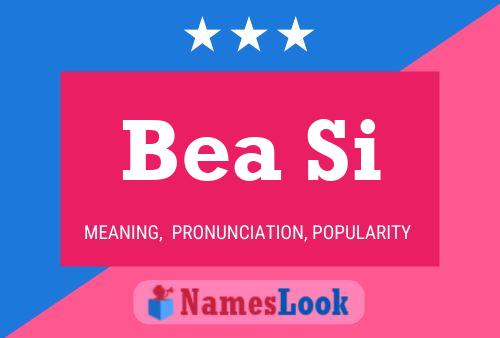 Póster del nombre Bea Si