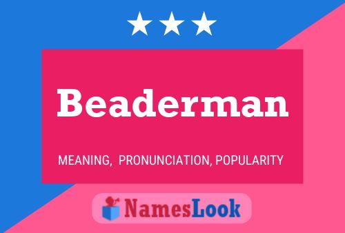 Póster del nombre Beaderman