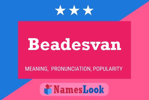 Póster del nombre Beadesvan