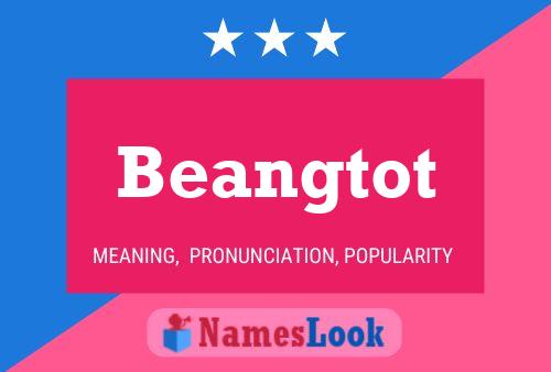 Póster del nombre Beangtot