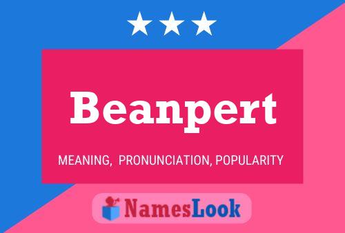 Póster del nombre Beanpert