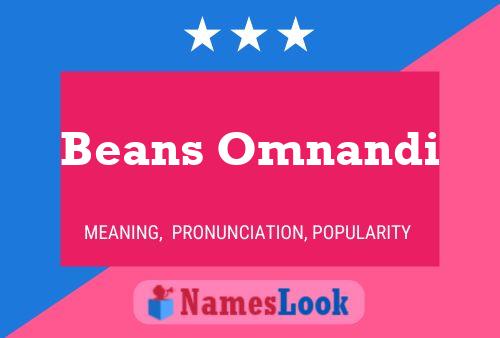 Póster del nombre Beans Omnandi