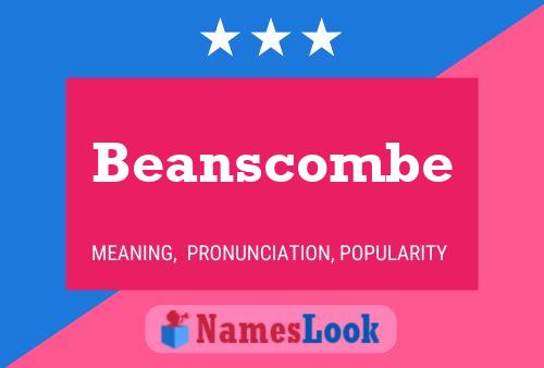 Póster del nombre Beanscombe