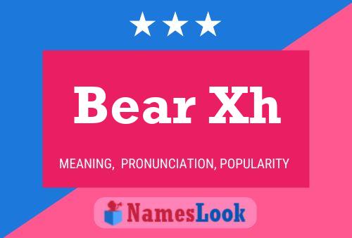 Póster del nombre Bear Xh