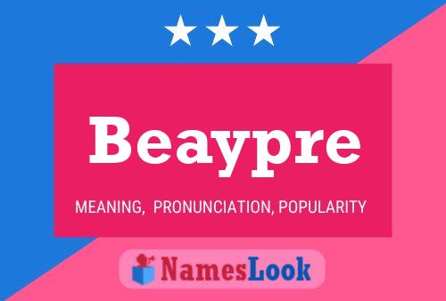 Póster del nombre Beaypre