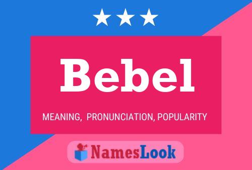 Póster del nombre Bebel