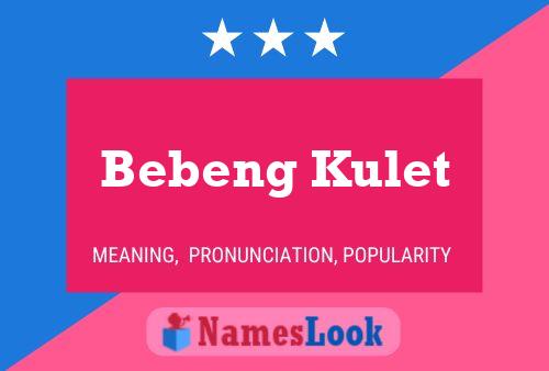 Póster del nombre Bebeng Kulet