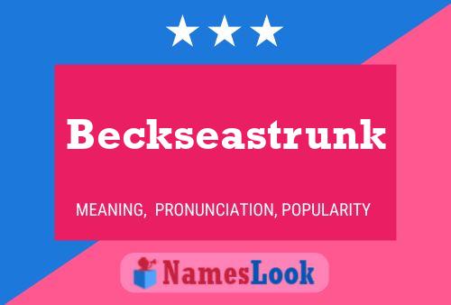 Póster del nombre Beckseastrunk