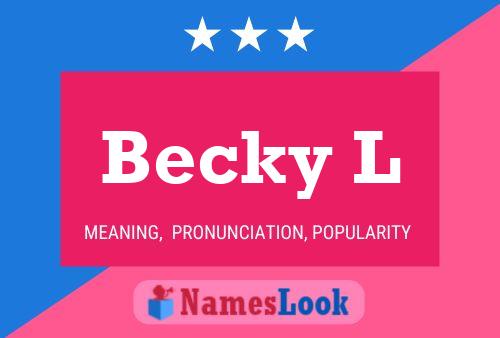 Póster del nombre Becky L