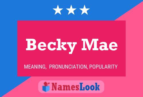 Póster del nombre Becky Mae