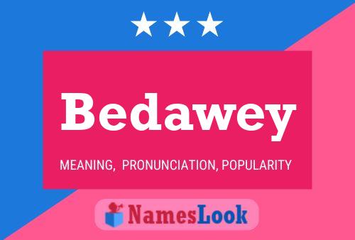 Póster del nombre Bedawey