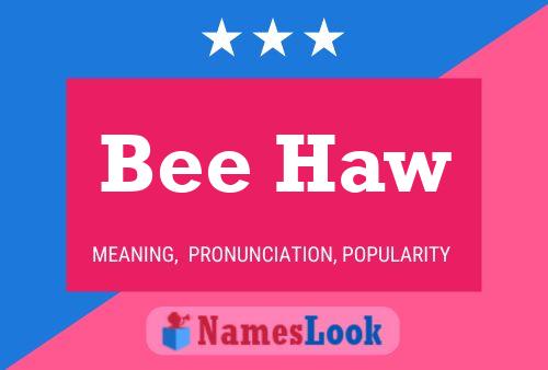 Póster del nombre Bee Haw