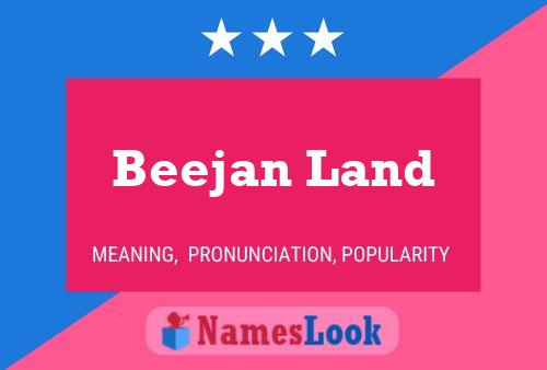 Póster del nombre Beejan Land