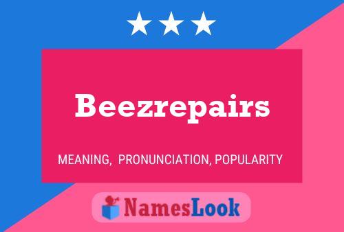 Póster del nombre Beezrepairs