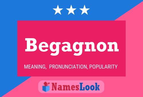 Póster del nombre Begagnon