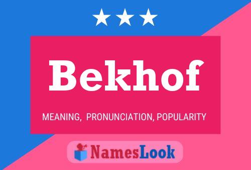 Póster del nombre Bekhof